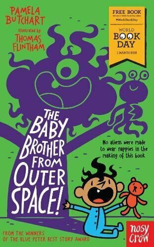 The Baby Brother From Outer Space By Pamela Butchart, World Book Day 2018 NEW