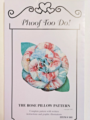 Phoof Too Do! 101 Rose Pillow Craft Sewing Pattern Toss Throw Artsy Home Decor