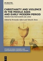 Christianity And Violence In The Middle Ages And Early Modern Period | Alfieri