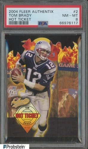 2004 Fleer Authentix Hot Ticket #2 Tom Brady New England Patriots PSA 8 NM-MT