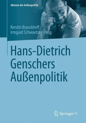 Hans-Dietrich Genschers Auenpolitik by Kerstin Brauckhoff (German) Paperback Boo