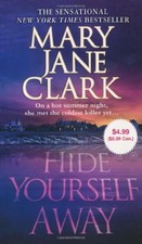HIDE YOURSELF AWAY By Mary Jane Clark *Excellent Condition*