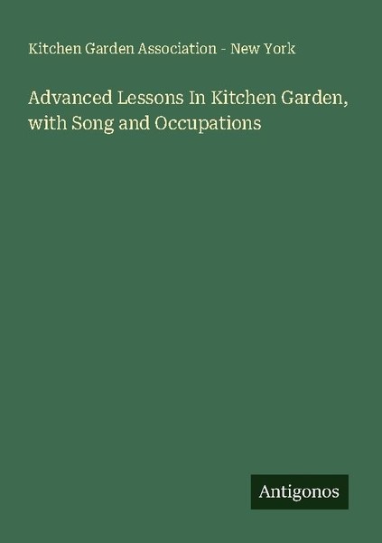 Advanced Lessons In Kitchen Garden, With Song And Occupations Kitchen Garden Ass-image