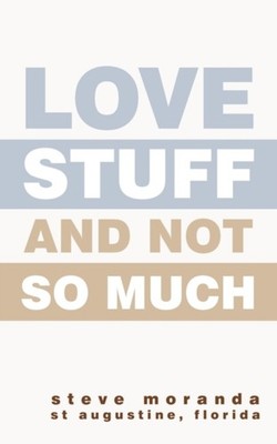Moranda - Love Stuff and Not So Much - New paperback or softback - X555z