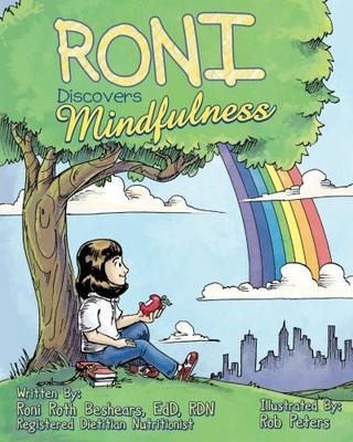 RONI DISCOVERS MINDFULNESS: INTRODUCING KIDS TO EATING AND By Roth Roni C. NEW