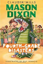Mason Dixon: Fourth-Grade Disasters Paperback Claudia Mills
