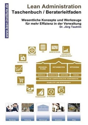 Lean Administration Taschenbuch Beraterleitfaden: Taschenbuch / Beraterleitfaden