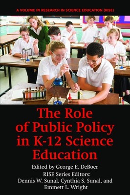 The Role Of Public Policy In K-12 Science Education (Hc)