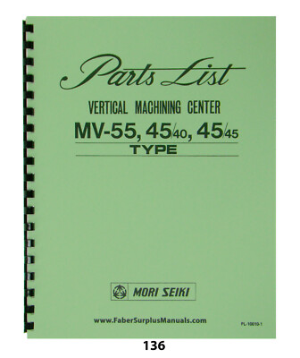 Mori Seiki MV-55, 45/40, 45/45 Vertical Maching Center Parts List