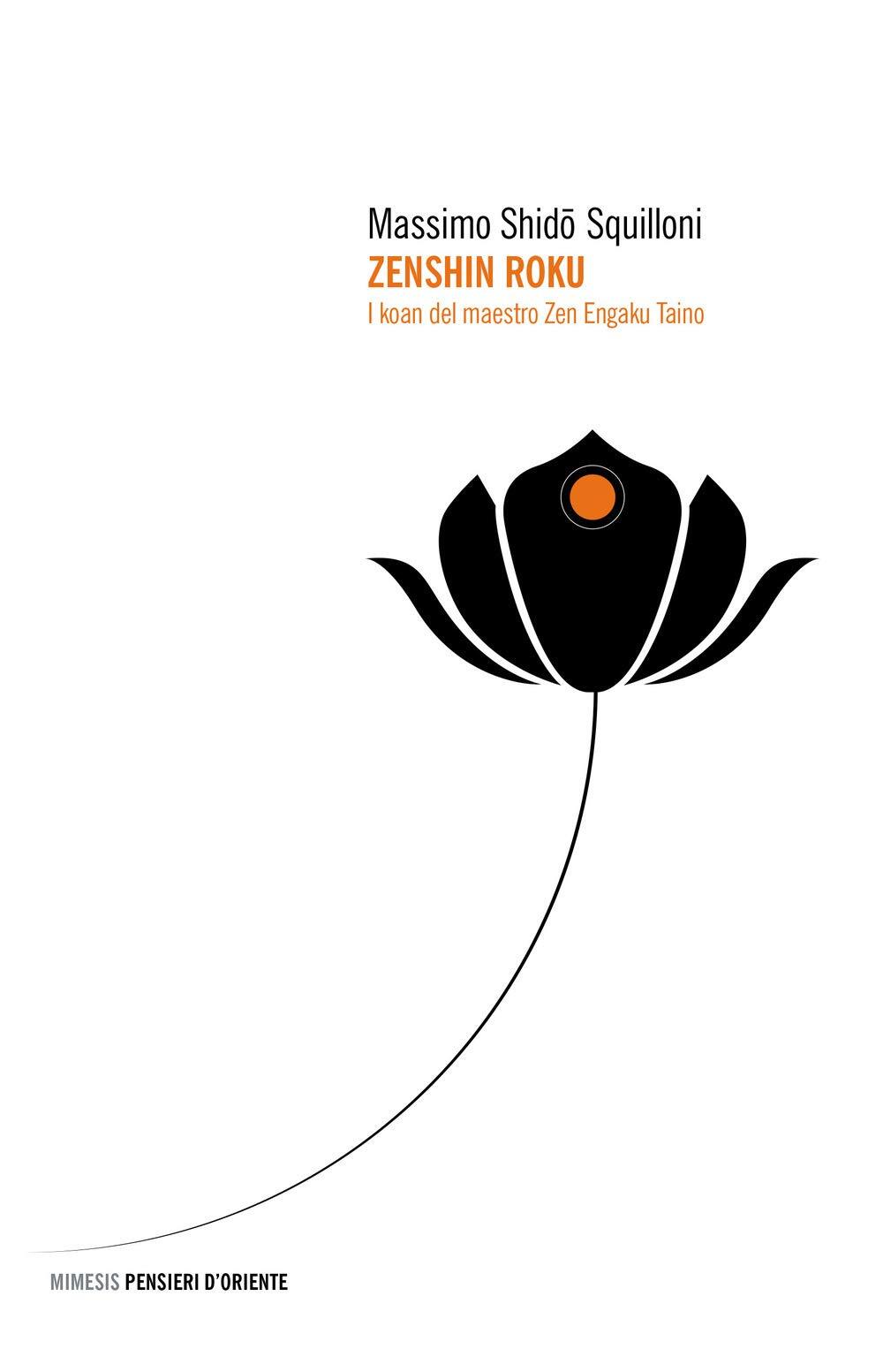 9788857569659 Zenshin roku. I koan del maestro zen Engaku Taino - Shido Massimo