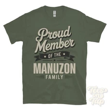 PROUD MEMBER OF THE MANUZON FAMILY T-SHIRT surname last name heritage ancestry