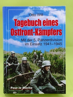 Tagebuch eines Ostfront-Kämpfers - Mit der 5. Panzerdivision im Einsatz 1941-45