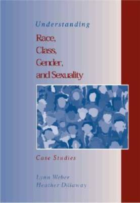 Understanding Race, Class, Gender, & Sexuality:  Case Studies - VERY GOOD