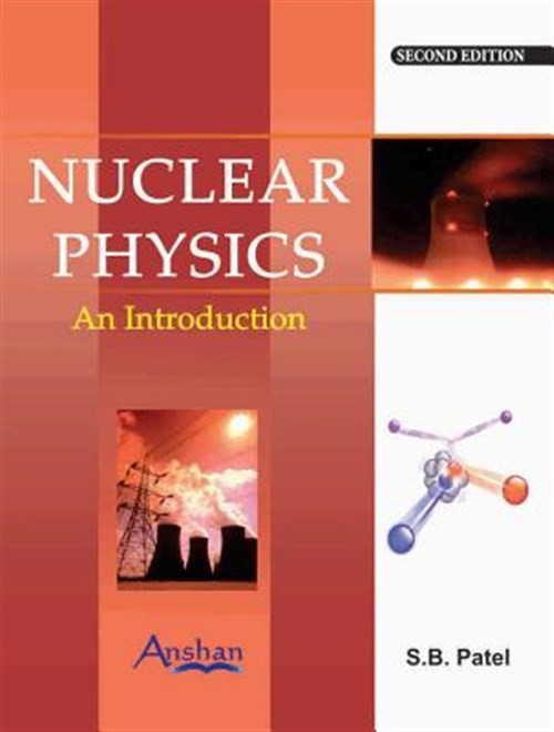 Nuclear Physics : An Introduction, Paperback by Patel, S. B., Like New Used, ...
