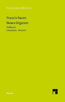 Neues Organon. Vorrede. Erstes Buch Francis Bacon