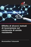 Bavaneethan Yokananth (U. A.) | Effetto Di Diversi Metodi Di Lavorazione Sul...