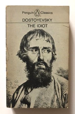 'The Idiot' by Fyodor Dostoyevsky. Penguin Classics, 1968