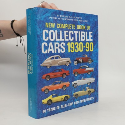 New Complete Book of Collectible Cars 1930-1990  |  Langworth Richard M.