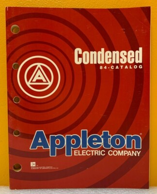 Appleton Electric Company 84 Condensed Catalog.