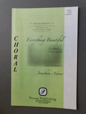 Everything Beautiful - 2014 sheet music - SATB Voices a Cappella - J Adams