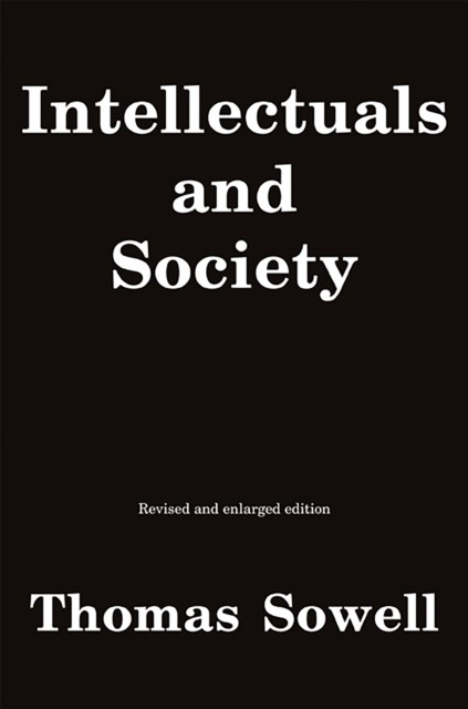 Intellectuals and Society by Thomas Sowell (Paperback Book)