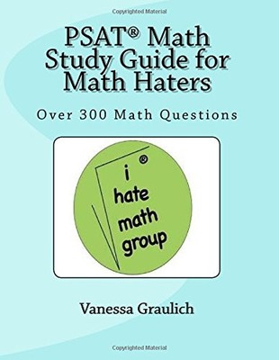 PSAT Math Study Guide for Math Maters: Over 300 Math Questions to Practice f...
