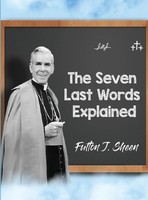 The Seven Last Words Explained | Fulton J. Sheen | Buch | Englisch | 2023
