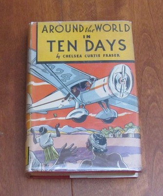 Around the World in Ten Days By Chelsea Curtis Fraser (World Publishing, 1922)