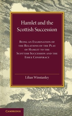 Winstanley - Hamlet and the Scottish Succession  Being an Examination  - G555z