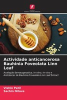 Vishin Patil (U. A.) | Actividade Anticancerosa Bauhinia Foveolata Linn Leaf