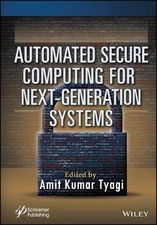 Automated Secure Computing for Next-Generation Systems - 9781394213597