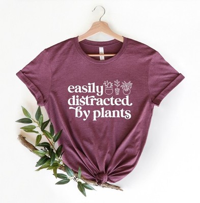 Easily Distracted By Plants Shirt Funny Botanical Tee