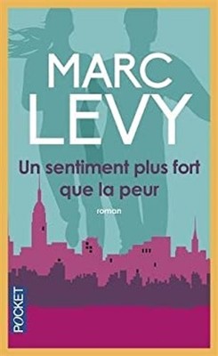Un Sentiment Plus Fort Que La Peur French Edition Marc Levy