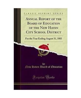 Annual Report of the Board of Education of the New Haven City School District: F