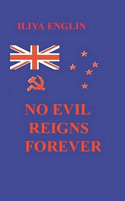 No Evil Reigns Forever von Iliya Englin - neue Kopie - 9780958271134