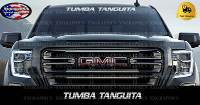 Tumba Tanguita Windshield Banner Decal Sticker Trokiando Takuache La Mamalona