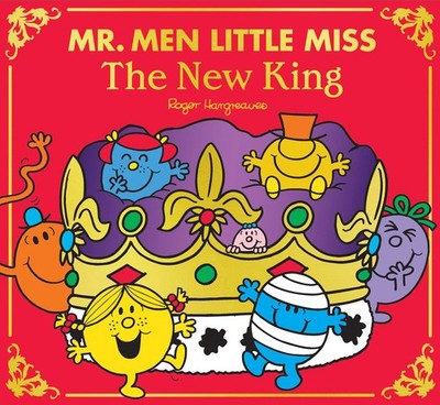 Mr Men Little Miss: The New King - paperback Adam Hargreaves
