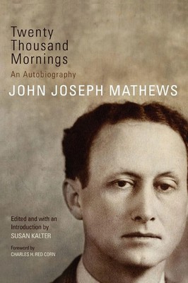 John Joseph Mathews | Twenty Thousand Mornings | Taschenbuch | Englisch (2020)