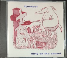 Flywheel – Dirty On The Shovel - 1996 CD and cover excellent