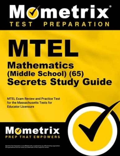 MTEL Mathematics (Middle School) (65) Secrets Study Guide: MTEL Exam Review and