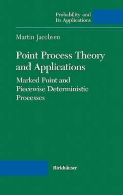 Point Process Theory and Applications: Marked Point and Piecewise Deterministic
