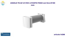 ASSOLO TE-22 1.0 VMC A PUNTO FISSO con foro Ø 100 mm