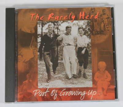 Part of Growing Up by The Rarely Herd (CD, Feb-2005, Pinecastle)
