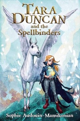 Tara Duncan and the Spellbinders (Tara Duncan Series)