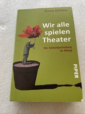 Wir alle spielen Theater | Die Selbstdarstell...
