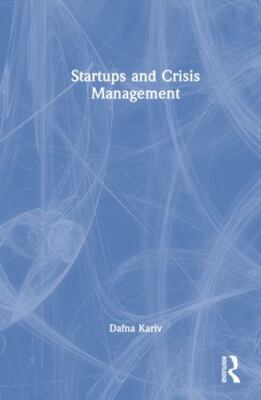 Startups and Crisis Management, Hardcover by Kariv, Dafna, Brand New, Free sh...