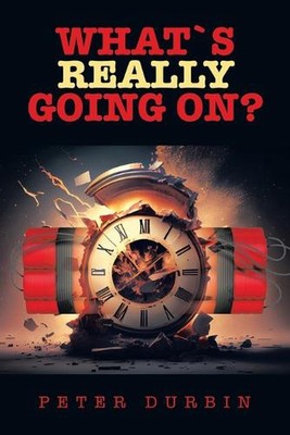 What`s Really Going On? by Peter Durbin Paperback Book