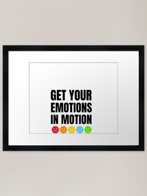 Get Your Emotions In Motion Gerahmtes Gerahmtes Wandbild Poster Leinwanddruck Bild