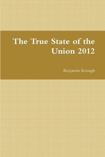 The True State Of The Union 2012 Benjamin Keough Taschenbuch Englisch 2012-image