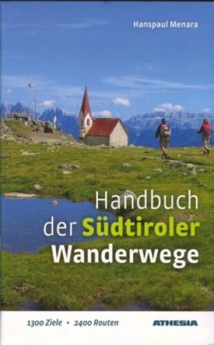 Handbuch der Südtiroler Wanderwege 1300 Ziele, 2400 Routen Hanspaul Menara, Hans - Foto 1 di 1